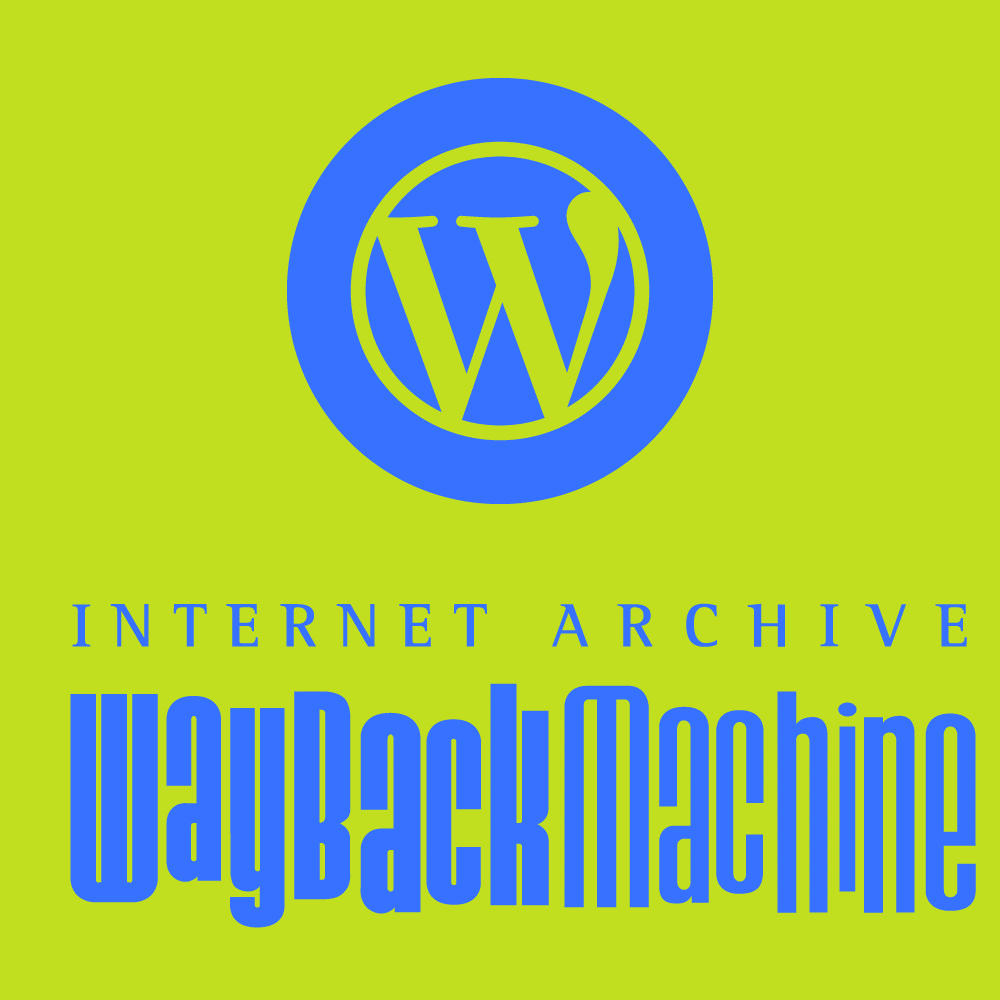 Recover Wordpress sites with Wayback Machine